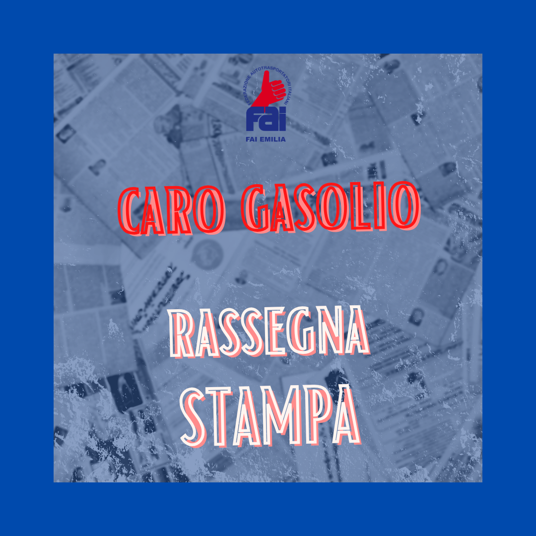 Caro gasolio: Rassegna Stampa FAI Emilia