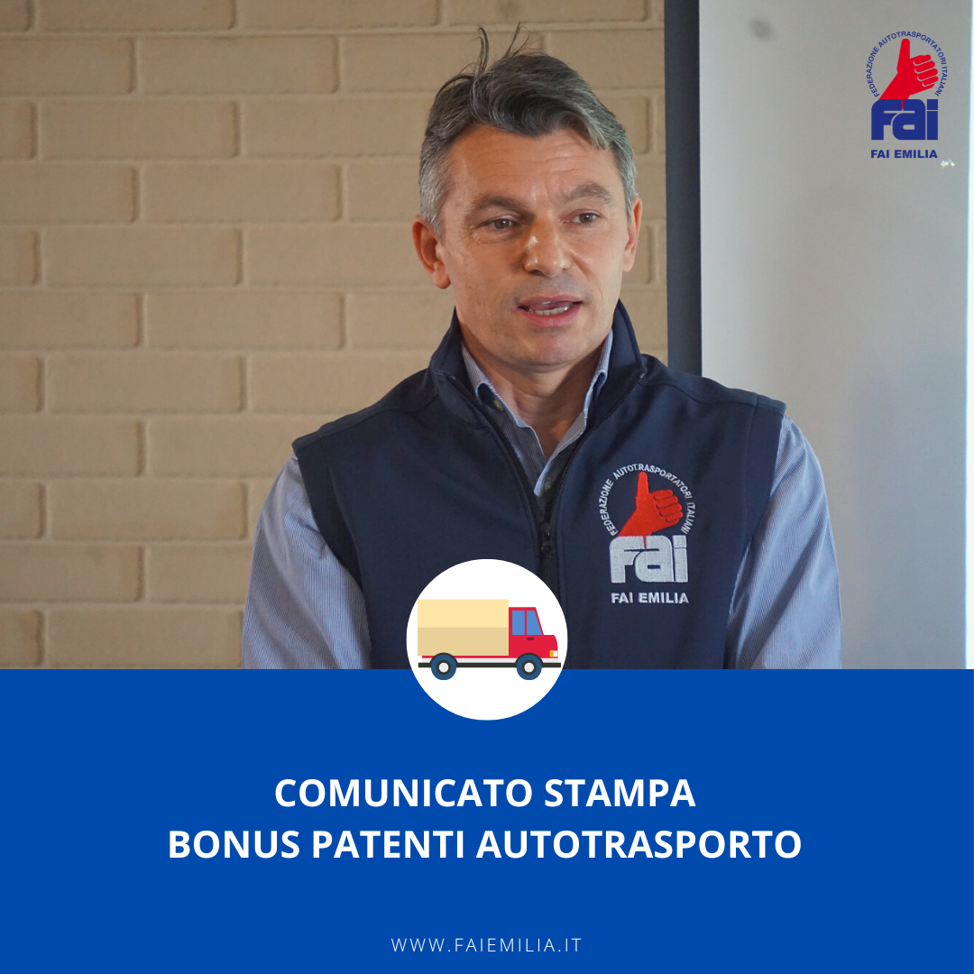 Comunicato stampa FAI Emilia: Bonus Patenti Autotrasporto