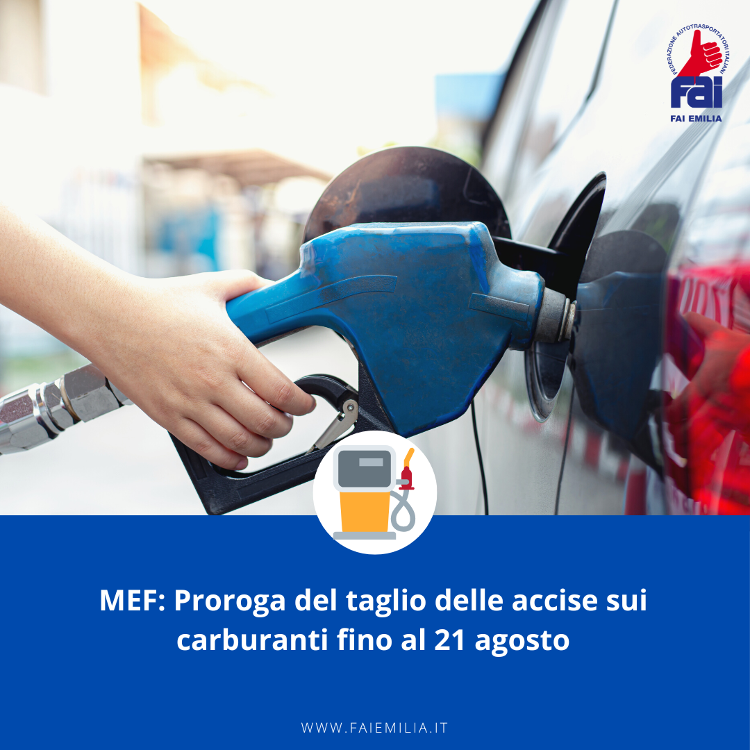 MEF: Proroga del taglio delle accise sui carburanti fino al 21 agosto